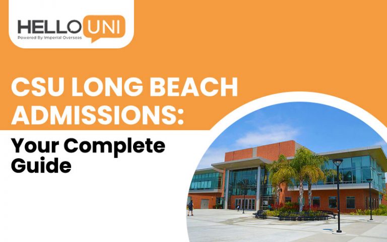CSU Long Beach Admissions: Your Complete Guide - Hellouni Blogs