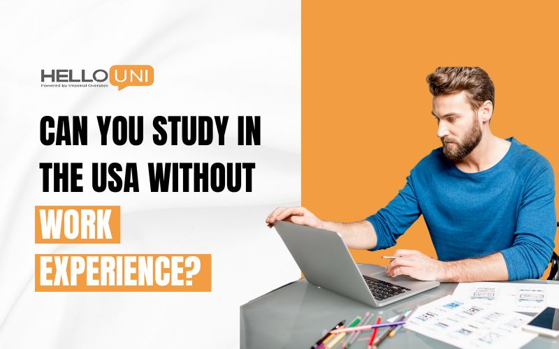 Can You Study in the USA Without Work Experience?