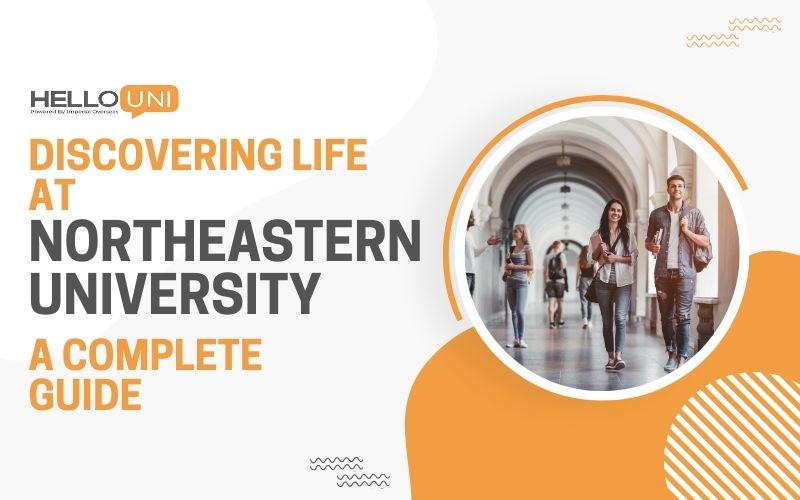 Discovering Life at Northeastern University: A Complete Guide