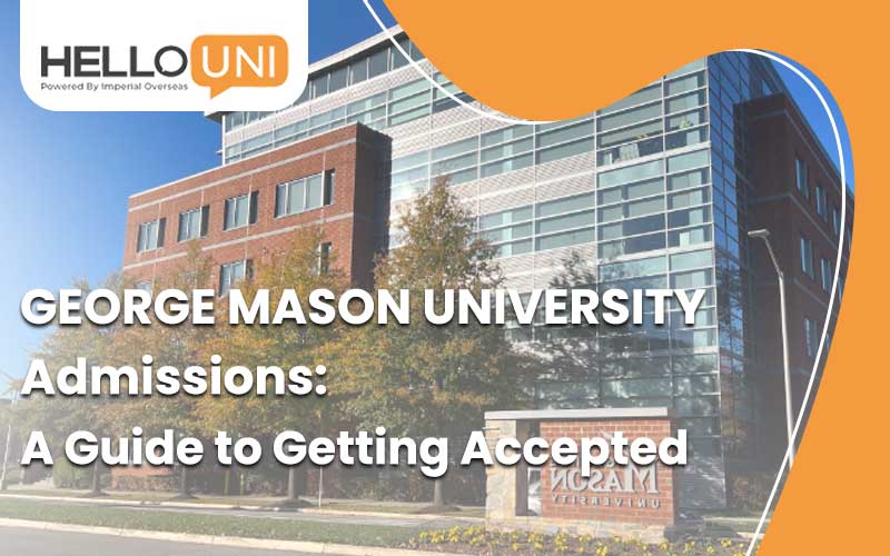 George Mason University Admissions: A Guide to Getting Accepted