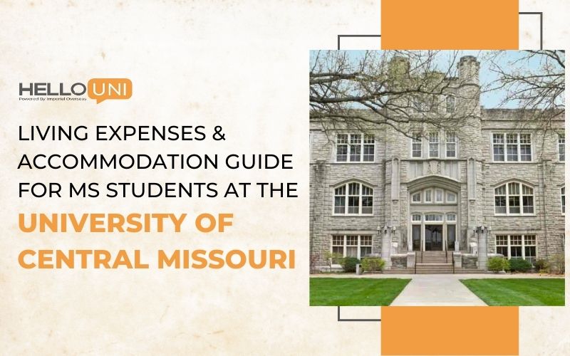 Living Expenses & Accommodation Guide for MS Students at the University of Central Missouri