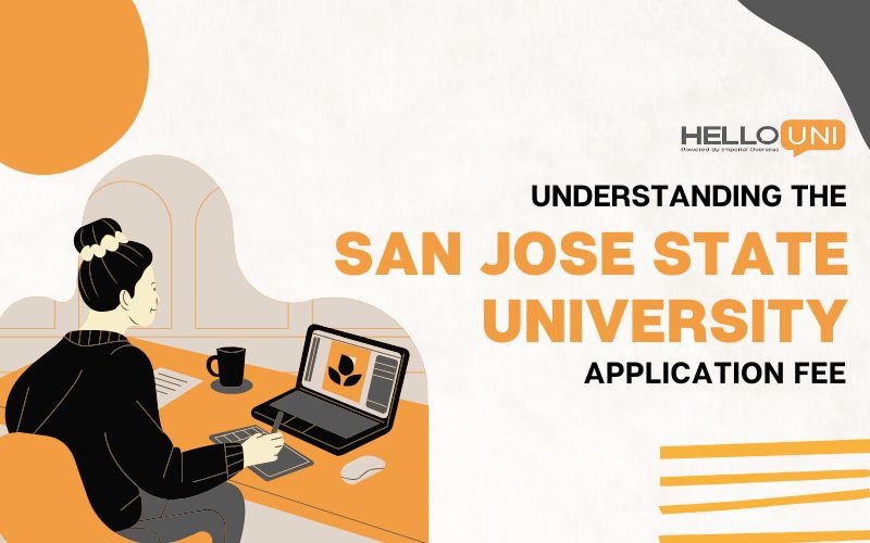 Understanding the San Jose State University Application Fee