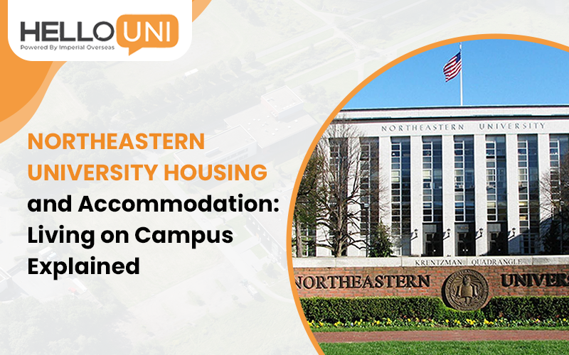 Northeastern University Housing and Accommodation: Living on Campus Explained