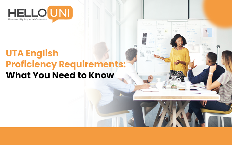 UTA English Proficiency Requirements: What You Need to Know