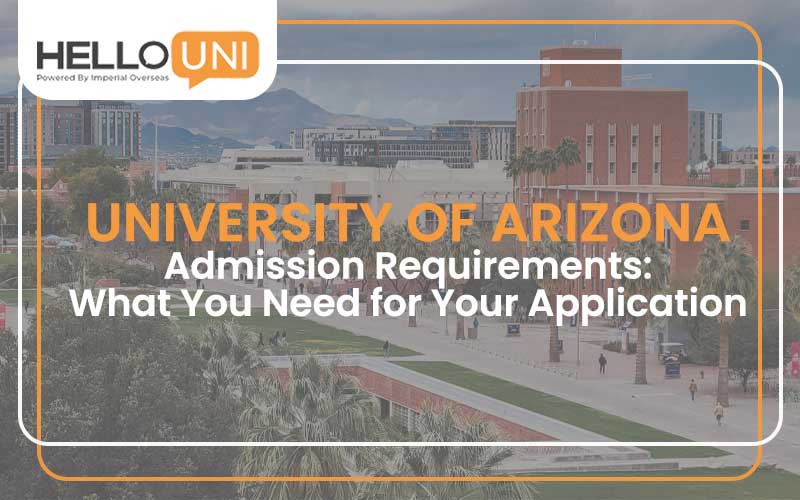 University of Arizona Admission Requirements