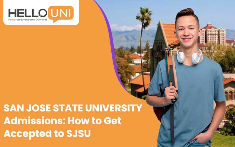 San Jose State University Admissions: How to Get Accepted to SJSU