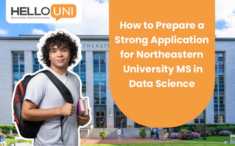 How to Prepare a Strong Application for Northeastern University MS in Data Science