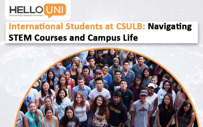 International Students at CSULB: Navigating STEM Courses and Campus Life