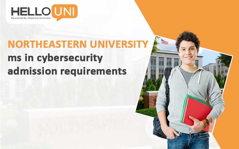 A Complete Guide to Northeastern University MS in Cybersecurity Admission Requirements