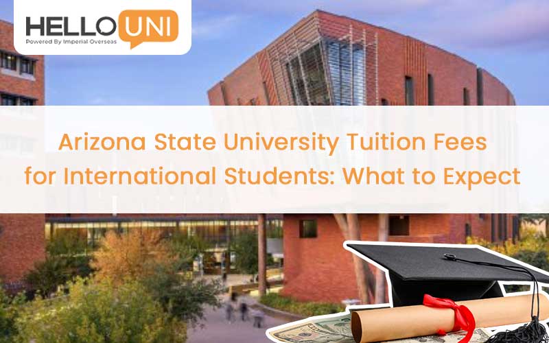 Arizona State University Tuition Fees for International Students: What to Expect