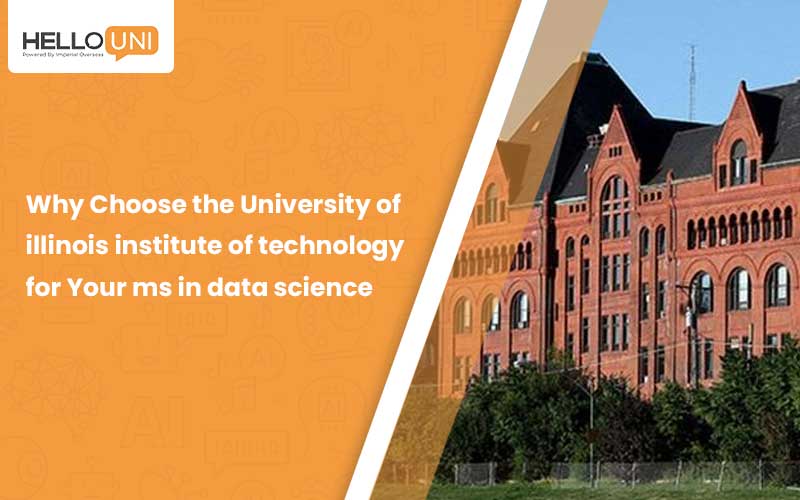 Why Choose the University of Illinois Institute of Technology for Your MS in Data Science