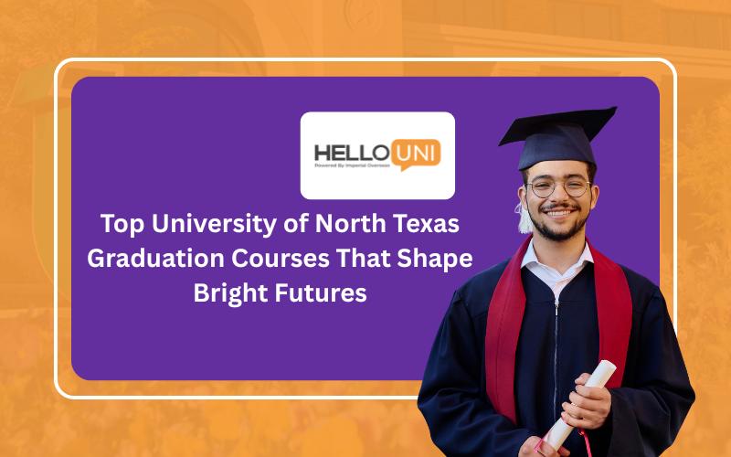 Top University of North Texas Graduation Courses That Shape Bright Futures