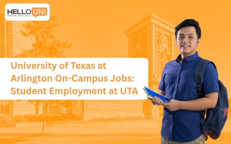 University of Texas at Arlington On-Campus Jobs: Student Employment at UTA